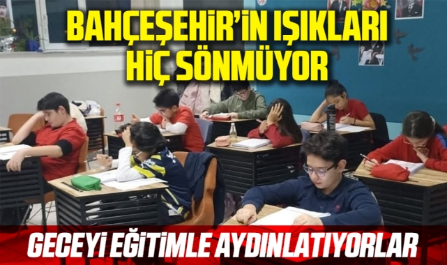 Bahçşehir'in ışıkları hiç sönmüyor