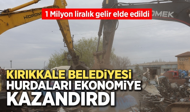 Kırıkkale Belediyesi hurdaları ekonomiye kazandırdı