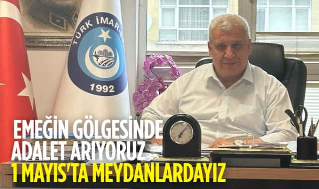 Türk İmar-Sen'den 1 Mayıs mesajı