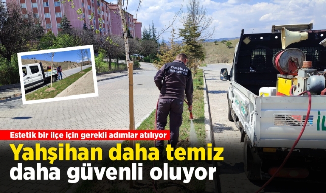 Yahşihan daha temiz daha güvenli oluyor