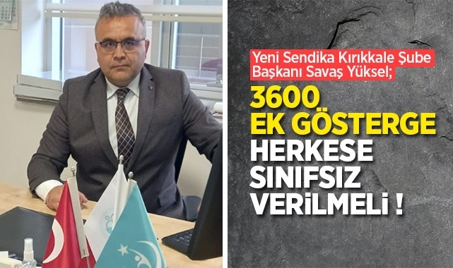 Başkan Yüksel; 3600 ek gösterge herkese sınıfsız verilmeli