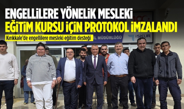Engellilere yönelik mesleki eğitim kursu için protokol imzalandı