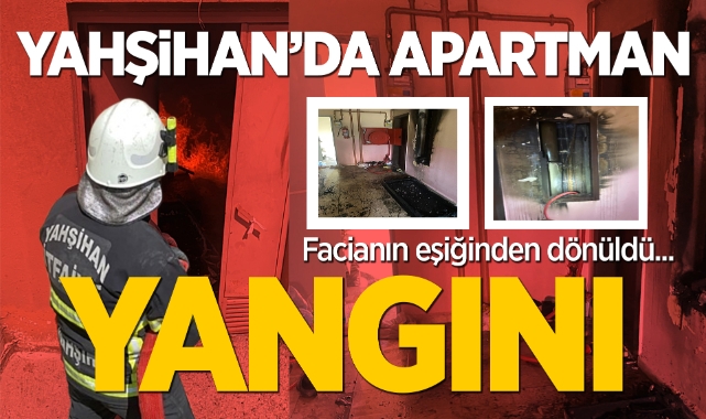 Yahşihan'da apartman yangını, facianın eşiğinden dönüldü