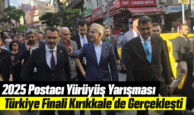 2025 Postacı Yürüyüş Yarışması Türkiye Finali Kırıkkale’de Gerçekleşti