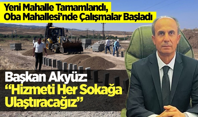 Başkan Akyüz; "Hizmeti Her Sokağa Ulaştıracağız"