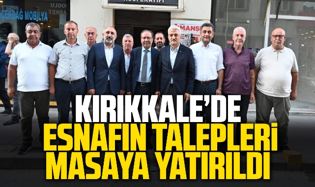 Kırıkkale'de esnafın talepleri masaya yatırıldı