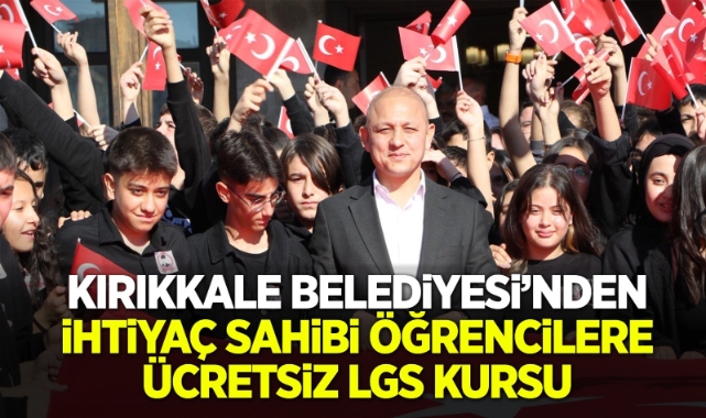 Kırıkkale Belediyesinden İhtiyaç Sahibi Öğrencilere Ücretsiz LGS Kursu