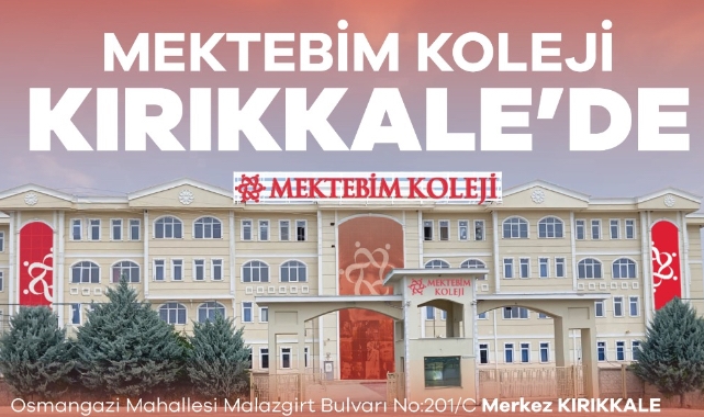 Mektebim Koleji Kırıkkale’de Açılıyor!