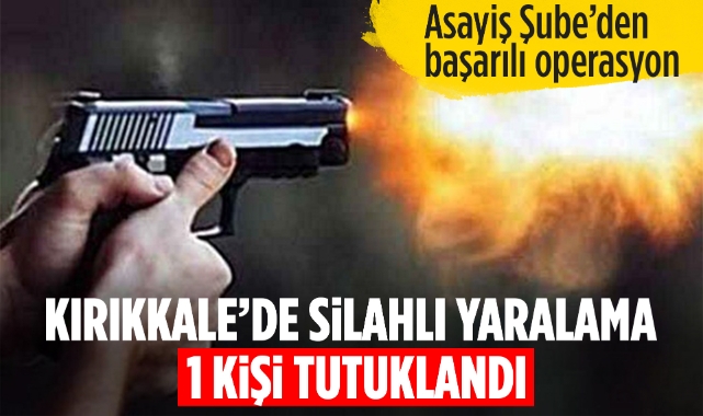 Kırıkkale'de Silahlı Yaralama: 1 Tutuklama