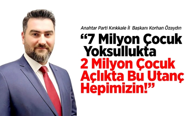 "7 Milyon Çocuk Yoksullukta, 2 Milyon Çocuk Açlıkta: Bu Utanç Hepimizin!"