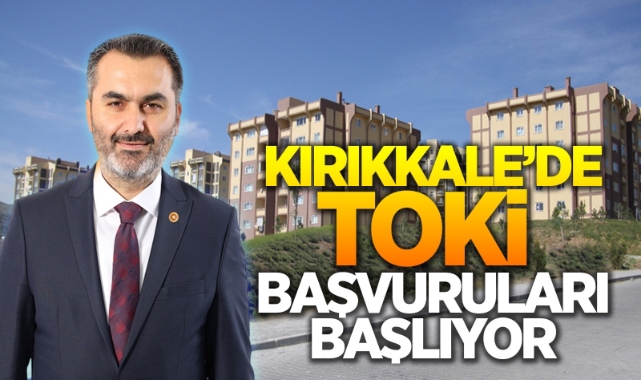 Kırıkkale’de TOKİ başvuruları başlıyor 