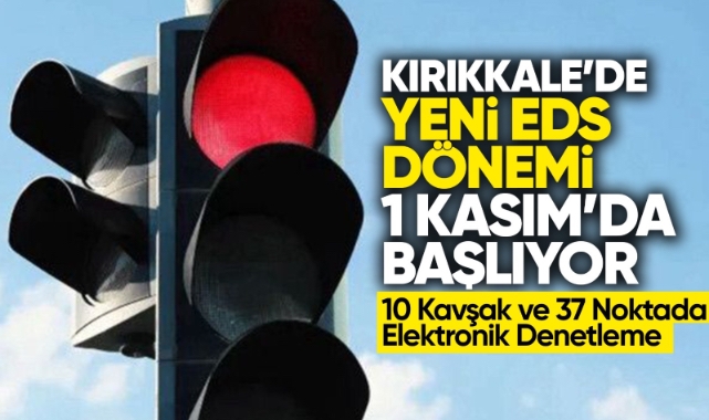 Kırıkkale’de yeni EDS dönemi 1 Kasım’da başlıyor 
