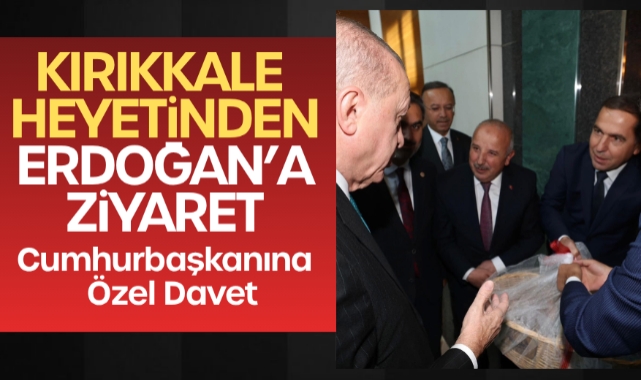 Kırıkkale heyetinden Erdoğan’a ziyaret 
