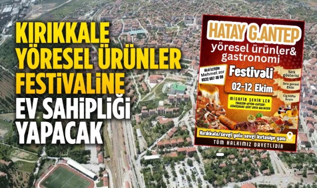 Kırıkkale yöresel ürünler festivaline ev sahipliği yapacak 