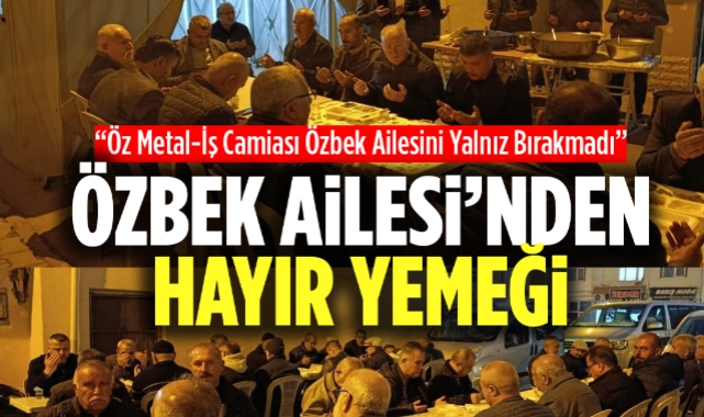 Özbek ailesinden hayır yemeği 