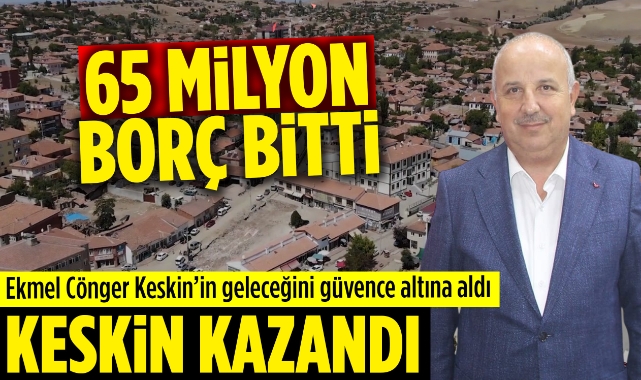 Ekmel Cönger Keskin'in geleceğini güvence altına aldı