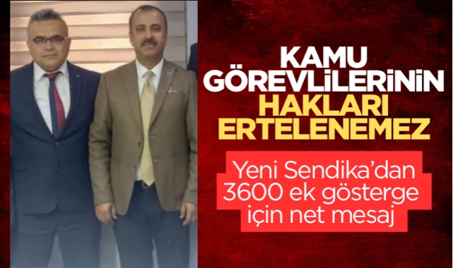 Kamu görevlilerinin hakları ertelenemez 