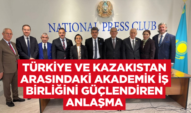 Türkiye ve Kazakistan Arasındaki Akademik İş Birliğini Güçlendiren Anlaşma