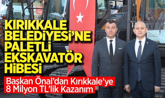 Kırıkkale Belediyesi'ne TBB'den Paletli Ekskavatör Hibesi