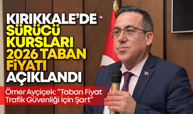 Kırıkkale'de sürücü kursları 2026 taban fiyatı açıklandı