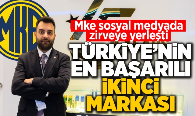 MKE sosyal medyada zirveye yerleşti Türkiye'nin en başarılı ikinci markası 