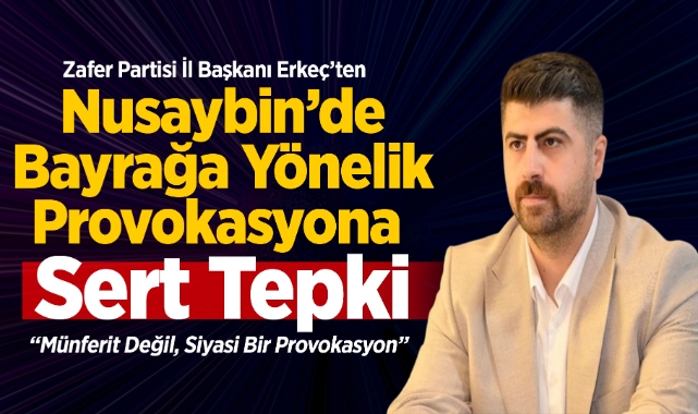 Nusaybin'de bayrağa yönelik provakasyona sert tepki
