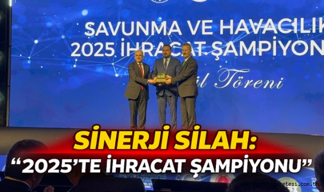 Sinerji Silah 2025'te ihracat şampiyonu