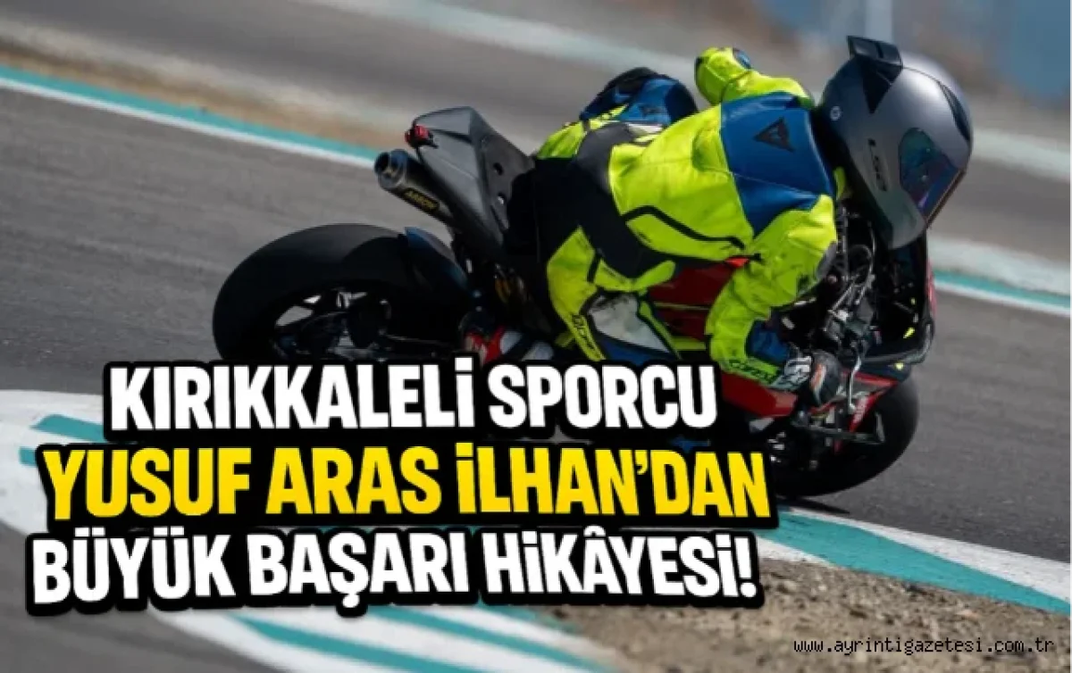 Kırıkkaleli Sporcu Yusuf Aras İlhan'dan Büyük Başarı Hikâyesi!