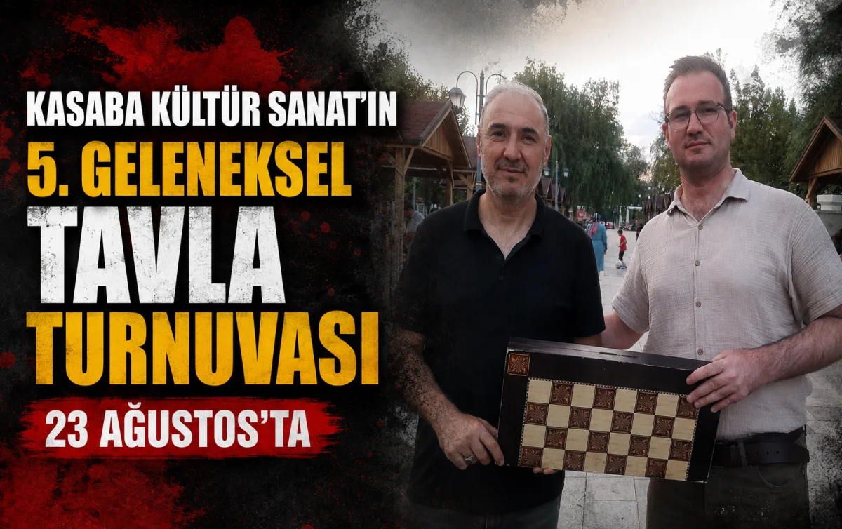 Kasaba Kültür Sanat’ın 5. Geleneksel Tavla Turnuvası 23 Ağustos’ta