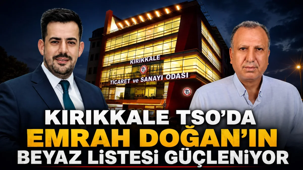 Kırıkkale TSO’da Emrah Doğan’ın Beyaz Listesi Güçleniyor
