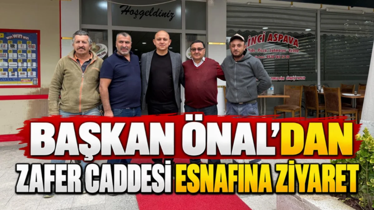 Kırıkkale Belediye Başkanı Önal, Zafer Caddesi esnafını ziyaret etti