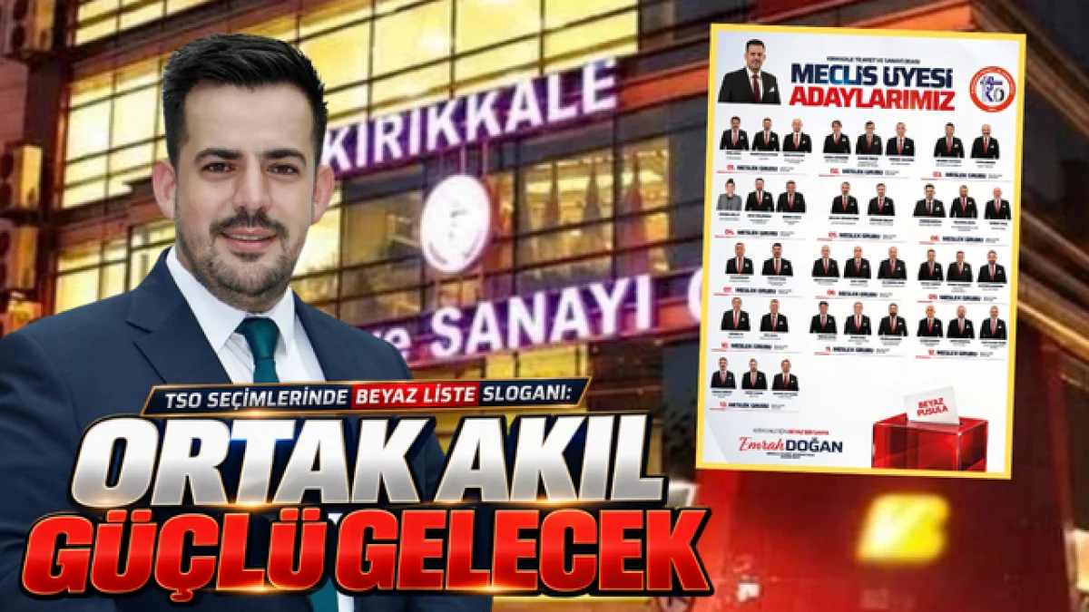 TSO Seçimlerinde Beyaz Liste Sloganı: “Ortak Akıl, Güçlü Gelecek”