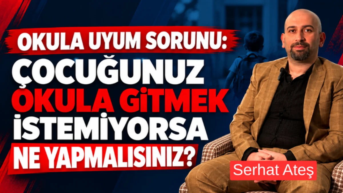OKULA UYUM SORUNU: ÇOCUĞUNUZ OKULA GİTMEK İSTEMİYORSA NE YAPMALISINIZ?