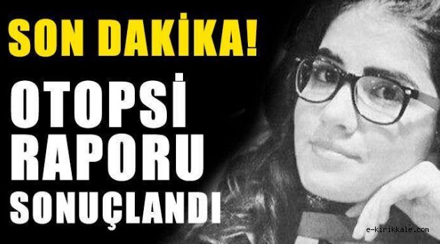 özgecan'ın otopsi Raporu Açıklandı
